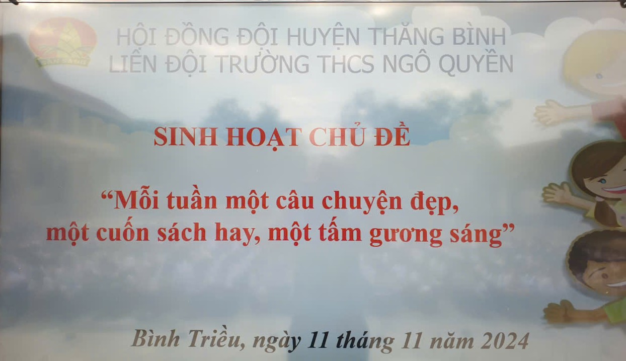 Liên đội trường THCS Ngô Quyền tổ chức sinh hoạt dưới cờ tuần 11 chủ điểm “Mỗi tuần một câu chuyện đẹp, một cuốn sách hay, một tấm gương sáng”.